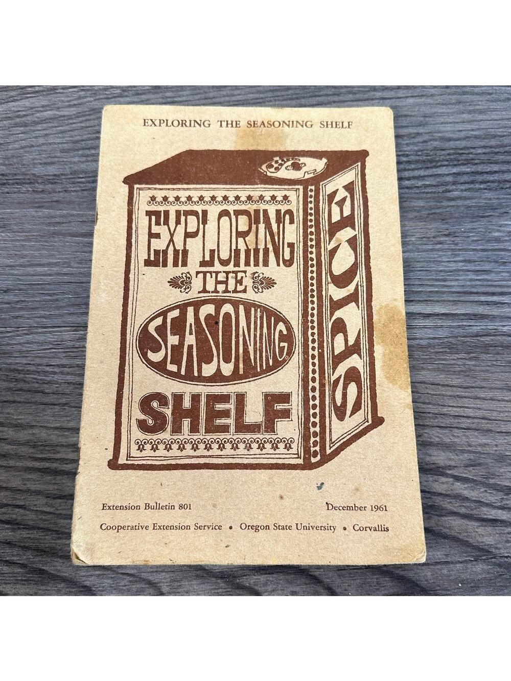 Exploring the Seasoning Shelf Spice Extension Bulletin 801 December 1961 Vintage
